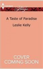 A Taste of Paradise: Addicted to YouMore Than a Fling (Unrated!) - Leslie Kelly, Shana Gray