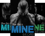 That Girl is Mine (3 Book Series) - Eve Cates