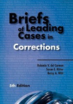 Briefs of Leading Cases in Corrections - Rolando V. del Carmen, Susan E. Ritter, Betsy A. Witt