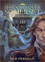 Shadows Over Somerset - Bob Freeman, Rodney Carlstrom, Enggar Adirasa