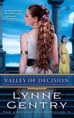 Valley of Decision: A Novel (The Carthage Chronicles) - Lynne Gentry