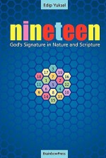 19 Nineteen: God's Signature in Nature and Scripture - Edip Yüksel