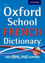 Oxford School French Dictionary - Oxford Dictionaries