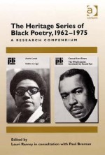 The Heritage Series of Black Poetry, 1962-1975: A Research Compendium - Lauri Ramey