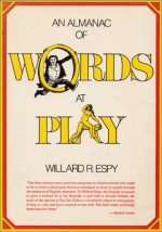 Almanac of Words at Play - Willard R. Espy