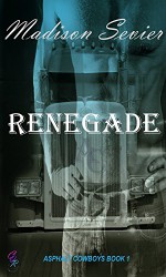 Renegade: Asphalt Cowboys, 1 - Madison Sevier