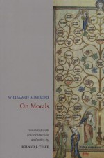 On Morals - William of Auvergne, Roland J Teske