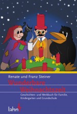 Wunderbare Weihnachtszeit - Renate Steiner, Franz Steiner