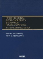 Professional Responsibility Standards, Rules & Statutes - John S Dzienkowski