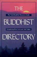 Buddhist Directory: United States of America & Canada - Peter Lorie, Julie Foakes