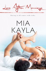 Love After Marriage (Forever After Book 2) - Mia Kayla