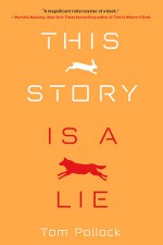 This Story Is a Lie - Tom Pollock