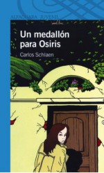 Un Medallón para Osiris - Carlos Schlaen