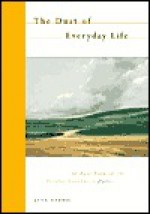 The Dust of Everyday Life: An Epic Poem of the Pacific Northwest - Jana Harris