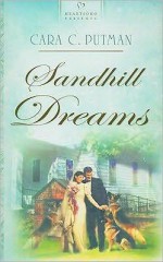 Sandhill Dreams - Cara C. Putman, Cara Putman