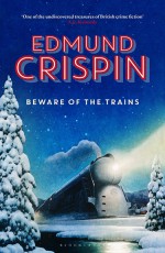 Beware of the Trains - Edmund Crispin