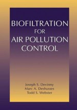 Biofiltration For Air Pollution Control - Joseph S. Devinny, Marc A. Deshusses