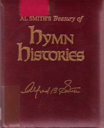 Al Smith's Treasury of Hymn Histories - Al Smith