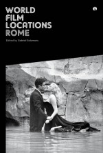 World Film Locations: Rome - Gabriel Solomons