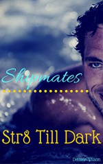 Str8 Till Dark: Shipmates - Delmar Wilson