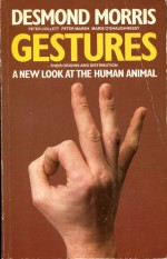 Gestures: Their Origins and Distribution - Peter Marsh, Peter Collett, Marie O'Shaughnessy