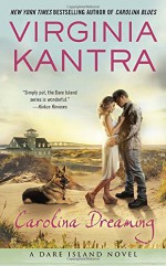 Carolina Dreaming: A Dare Island Novel - Virginia Kantra