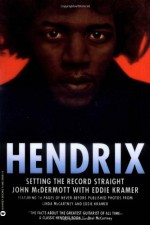 Hendrix: Setting the Record Straight - Edward E Kramer, John McDermott