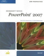 New Perspectives on Microsoft Office PowerPoint 2007, Brief (New Perspectives Series) - Beverly B. Zimmerman, S. Scott Zimmerman