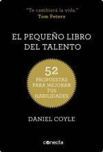 El pequeño libro del talento - Daniel Coyle, Juanjo Estrella