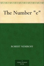 The Number "e" - Robert Nemiroff, Jerry Bonnell