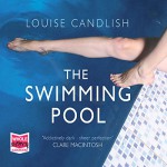 The Swimming Pool - Louise Candlish, Gabrielle Baker, Whole Story Audiobooks