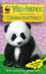 WWF Wild Friends: Panda Playtime: Book 1 - Linda Chapman, Michelle Misra