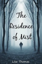 The Residence of Mist (Book 1) - Lisa Thomas