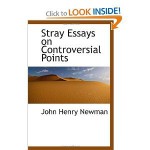 Stray Essays on Controversial Points - John Henry Newman