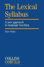 The Lexical Syllabus: A New Approach to Language Teaching - Dave Willis