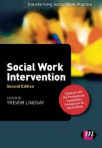 Social Work Intervention. Edited by Trevor Lindsay, Cathy Jayat, Emma McGinnis - Trevor Lindsay