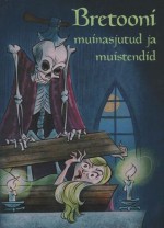 Bretooni muinasjutud ja muistendid - Triinu Guerrin, Joonas Sildre