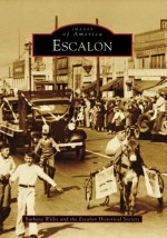 Escalon (Images of America: California) - Barbara Willis, Escalon Historical Society