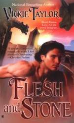 Flesh and Stone - Vickie Taylor