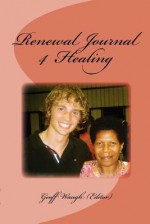 Renewal Journal 4: Healing - Geoff Waugh, Jim Holbeck, John Blacker, Colin Warren, John Warlow, Spencer Colliver, Sue Armstrong, Trevor Faggotter, David Lithgow