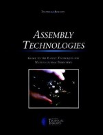 Assembly Technologies: Guide To The Latest Techniques For Manufacturing Industries: A Report - Keith A. Acheson