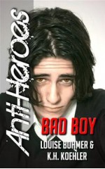 Bad Boy - Louise Bohmer, K.H. Koehler