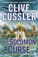 The Solomon Curse (A Sam and Remi Fargo Adventure) - Clive Cussler, Russell Blake