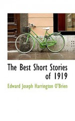 The Best Short Stories of 1919 - Edward Joseph Harrington O'Brien