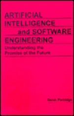 Artificial Intelligence and Software Engineering: Understanding the Promise of the Future - Derek Partridge