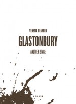 Glastonbury: Another Stage - Candace Bahouth, Venetia Dearden, Michael Eavis