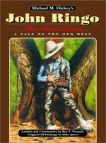 John Ringo: The Final Hours: A Tale of the Old West [With Map of Cochise County] - Michael M. Hickey