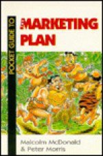 Pocket Guide to the Marketing Plan - Malcolm McDonald, Peter Morris