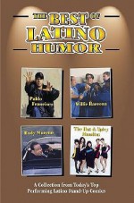 The Best of Latino Humor: Volume 1 - Parlo Francisco, Willie Barcena, Rudy Moreno, Hot & Spicy Mamitas