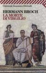 La morte di Virgilio - Hermann Broch, Aurelio Ciacchi, Ladislaus Mittner